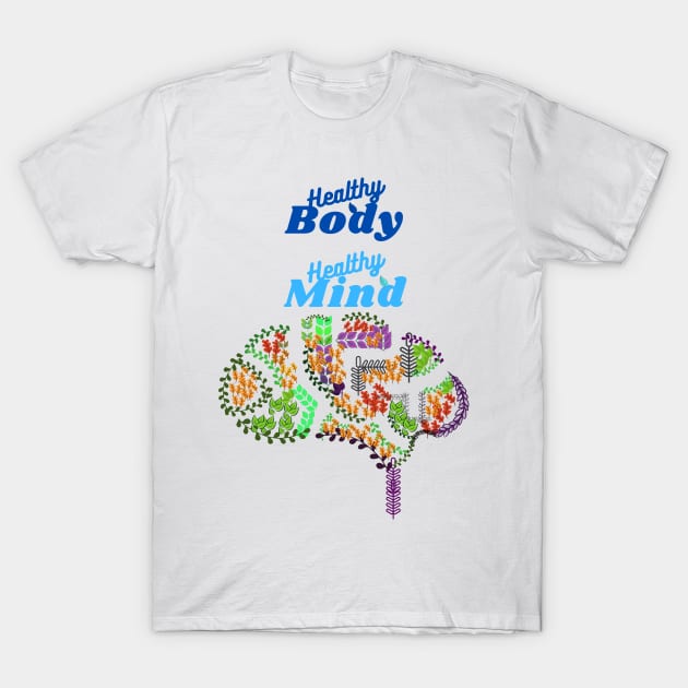 Healthy Body Healthy Mind T-Shirt by TeeMyTee
